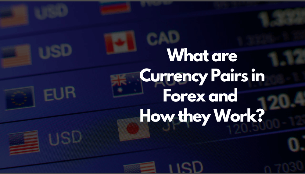 Currency Pairs in Forex