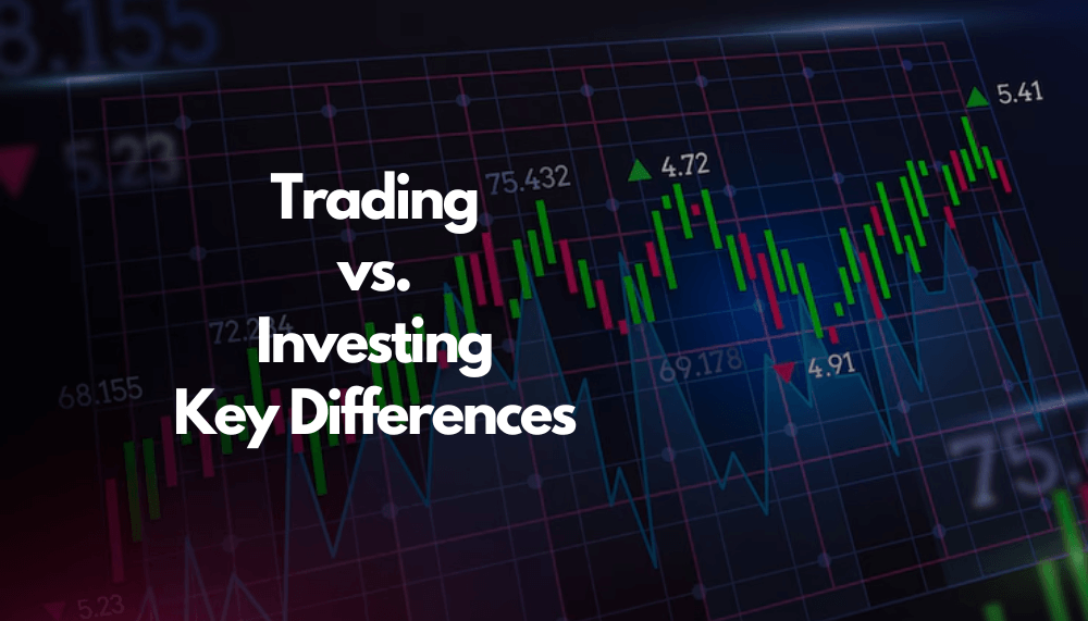 Trading vs Investing Differences