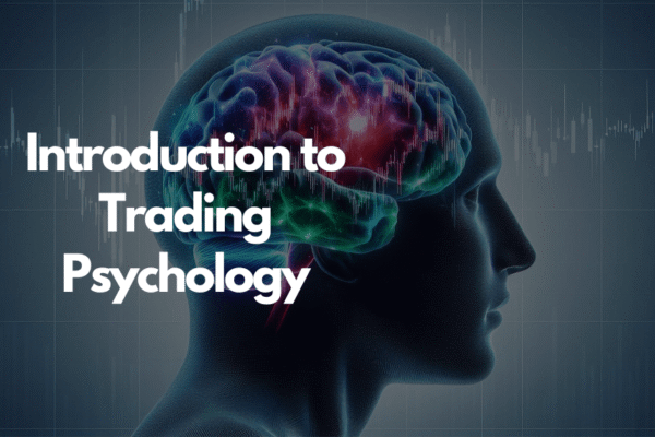 Introduction to Trading Psychology