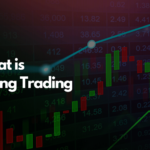 Swing Trading Guide: What is it and Swing Trading Strategies?