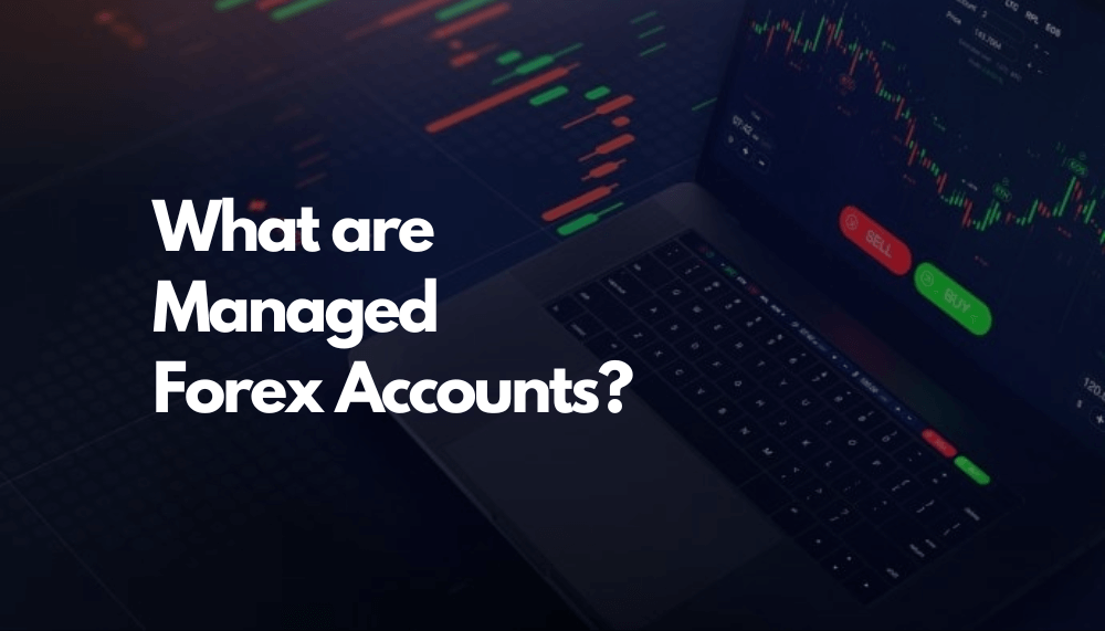 Managed Forex Accounts