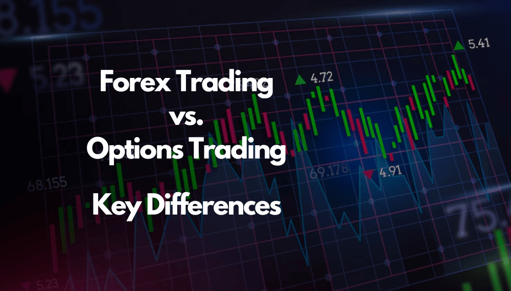 Forex Trading vs. Options Trading