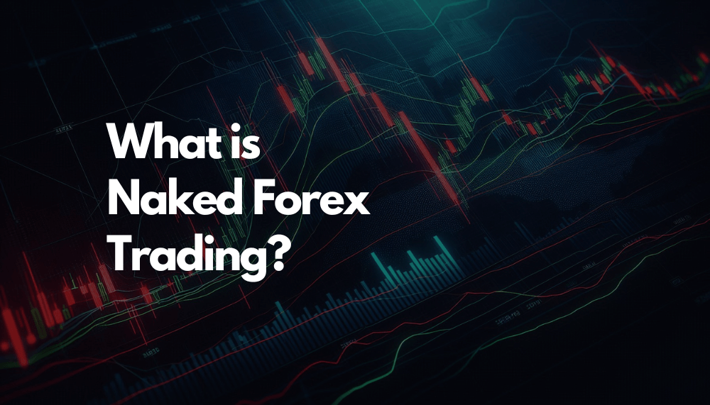 Naked Forex Trading