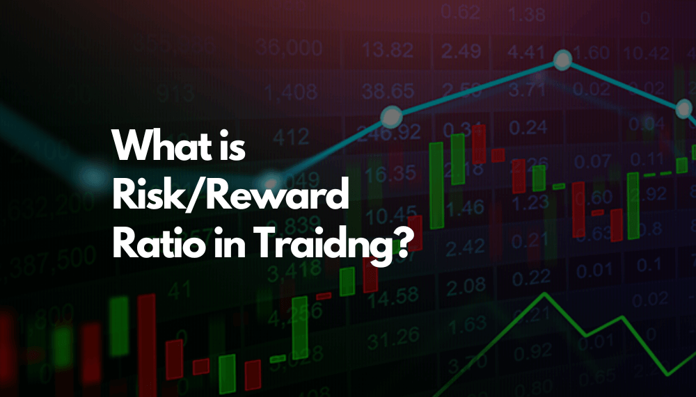 Risk Reward Ratio in Trading
