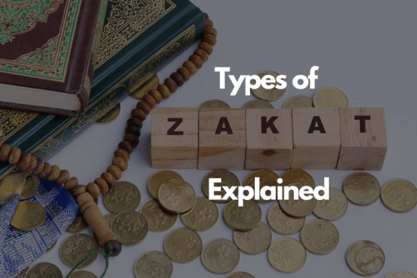 Zakat in Islam: Types and Their Importance Zakat explained in Islam