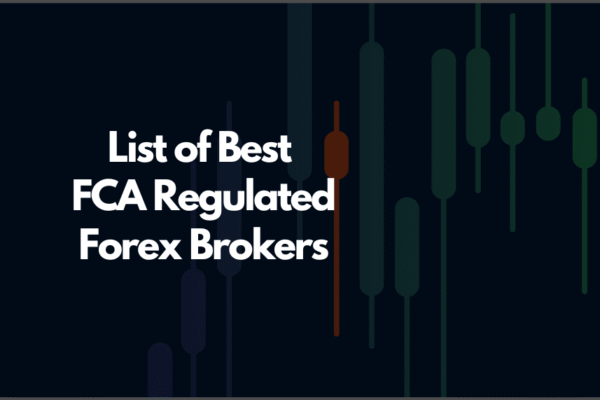 Top FCA Regulated Forex Brokers | Trusted Choices by Traders Best FCA Regulated Forex Brokers