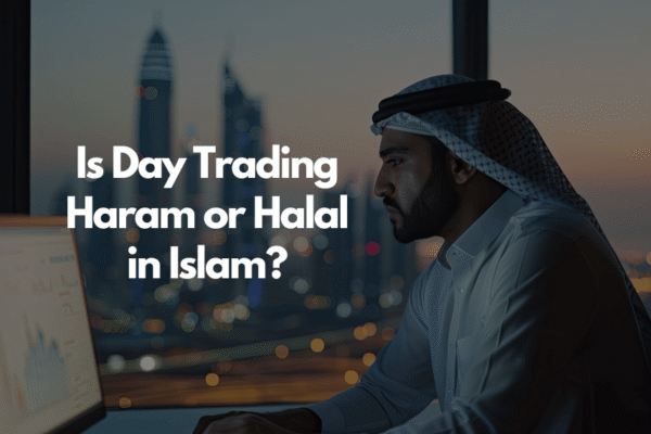 Is Day Trading Halal or Haram in Islam