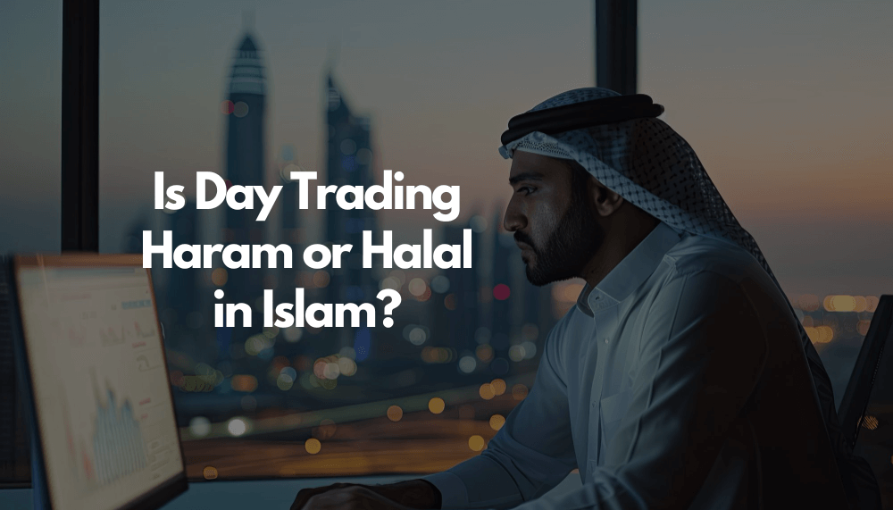Is Day Trading Halal or Haram in Islam