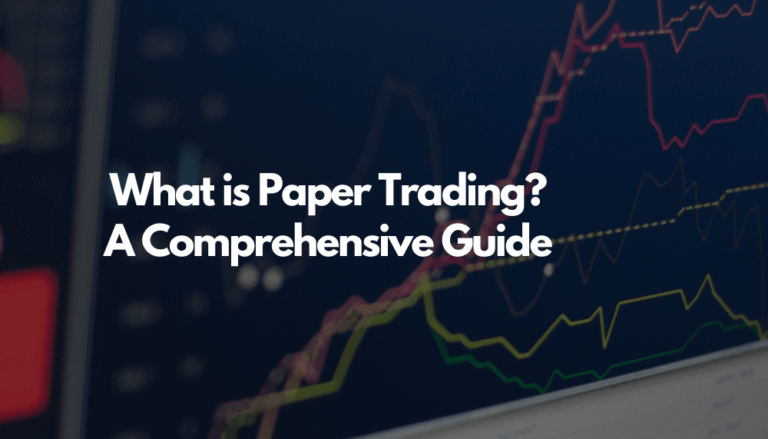 What is Paper Trading in Forex? A Beginner’s Guide