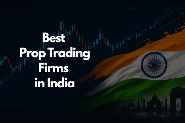 Best Prop Firms in India